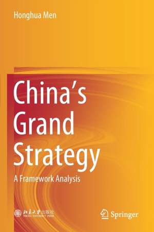 China's Grand Strategy: A Framework Analysis de Honghua Men