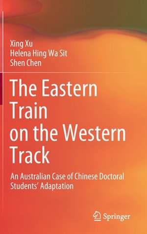 The Eastern Train on the Western Track: An Australian Case of Chinese Doctoral Students’ Adaptation de Xing Xu