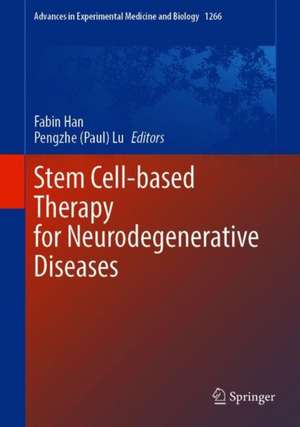 Stem Cell-based Therapy for Neurodegenerative Diseases de Fabin Han