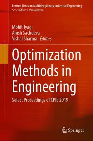 Optimization Methods in Engineering: Select Proceedings of CPIE 2019 de Mohit Tyagi