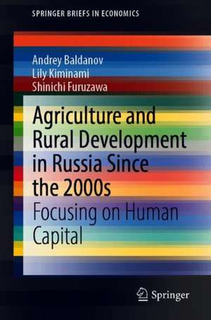 Agriculture and Rural Development in Russia Since the 2000s: Focusing on Human Capital de Andrey Baldanov