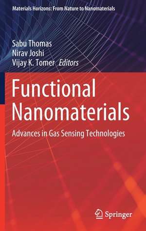 Functional Nanomaterials: Advances in Gas Sensing Technologies de Sabu Thomas