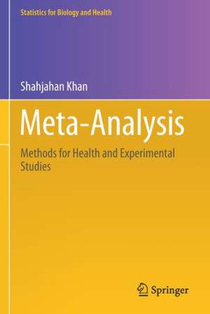 Meta-Analysis: Methods for Health and Experimental Studies de Shahjahan Khan