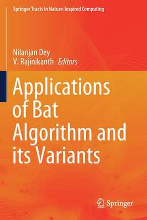 Applications of Bat Algorithm and its Variants de Nilanjan Dey