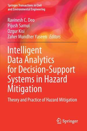 Intelligent Data Analytics for Decision-Support Systems in Hazard Mitigation: Theory and Practice of Hazard Mitigation de Ravinesh C. Deo