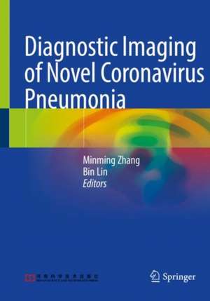 Diagnostic Imaging of Novel Coronavirus Pneumonia de Minming Zhang