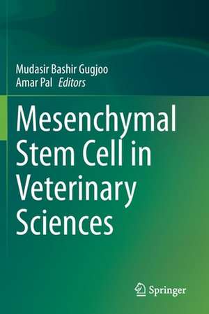 Mesenchymal Stem Cell in Veterinary Sciences de Mudasir Bashir Gugjoo