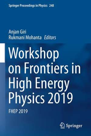 Workshop on Frontiers in High Energy Physics 2019: FHEP 2019 de Anjan Giri