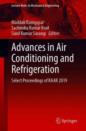 Advances in Air Conditioning and Refrigeration: Select Proceedings of RAAR 2019 de Maddali Ramgopal