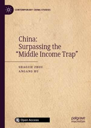 China: Surpassing the “Middle Income Trap” de Shaojie Zhou