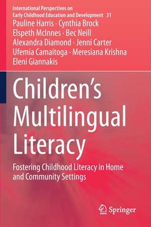 Children’s Multilingual Literacy: Fostering Childhood Literacy in Home and Community Settings de Pauline Harris