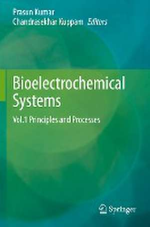 Bioelectrochemical Systems: Vol.1 Principles and Processes de Prasun Kumar