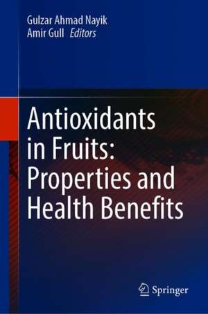 Antioxidants in Fruits: Properties and Health Benefits de Gulzar Ahmad Nayik