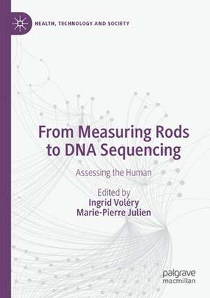 From Measuring Rods to DNA Sequencing: Assessing the Human de Ingrid Voléry