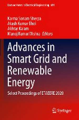 Advances in Smart Grid and Renewable Energy: Select Proceedings of ETAEERE 2020 de Karma Sonam Sherpa