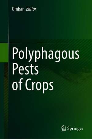 Polyphagous Pests of Crops de Omkar