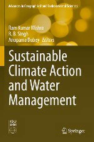 Sustainable Climate Action and Water Management de Ram Kumar Mishra