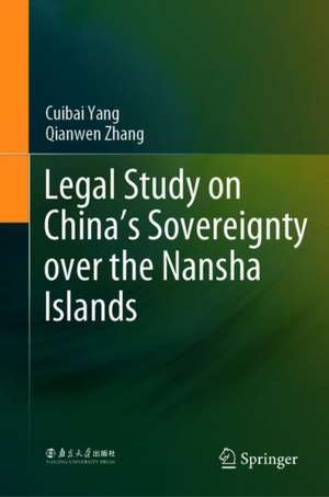 Legal Study on China’s Sovereignty over the Nansha Islands de Cuibai Yang