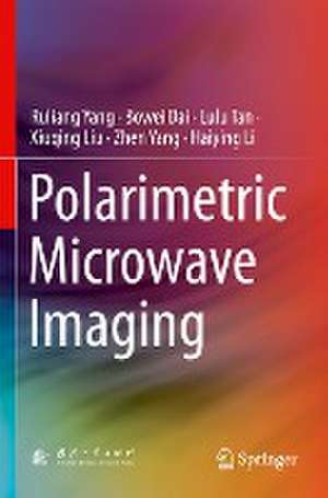 Polarimetric Microwave Imaging de Ruliang Yang