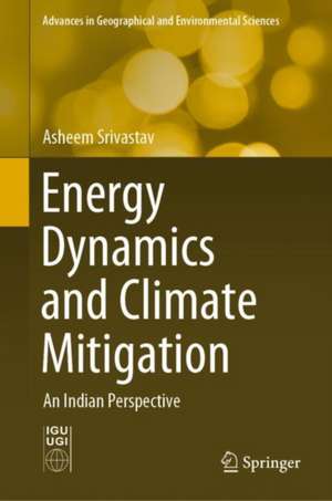 Energy Dynamics and Climate Mitigation: An Indian Perspective de Asheem Srivastav