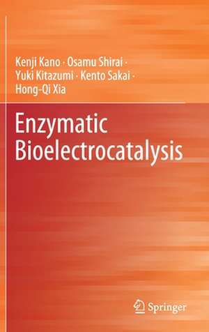 Enzymatic Bioelectrocatalysis de Kenji Kano