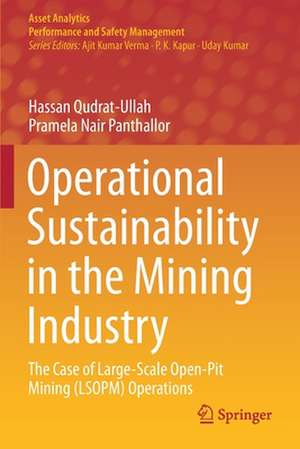 Operational Sustainability in the Mining Industry: The Case of Large-Scale Open-Pit Mining (LSOPM) Operations de Hassan Qudrat-Ullah