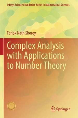 Complex Analysis with Applications to Number Theory de Tarlok Nath Shorey