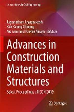 Advances in Construction Materials and Structures: Select Proceedings of ICON 2019 de Jaganathan Jayaprakash