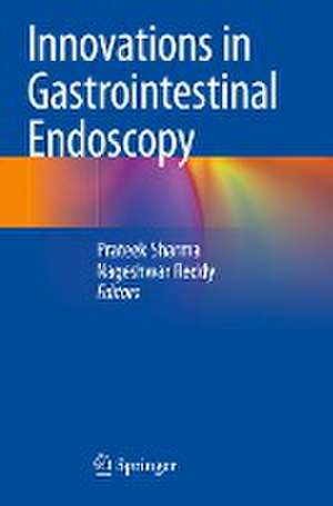 Innovations in Gastrointestinal Endoscopy de Prateek Sharma