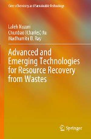 Advanced and Emerging Technologies for Resource Recovery from Wastes de Laleh Nazari