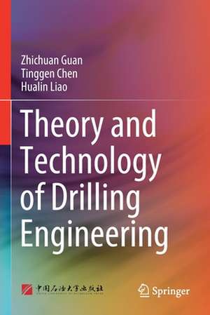 Theory and Technology of Drilling Engineering de Zhichuan Guan