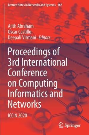 Proceedings of 3rd International Conference on Computing Informatics and Networks: ICCIN 2020 de Ajith Abraham