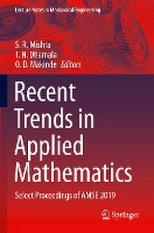 Recent Trends in Applied Mathematics: Select Proceedings of AMSE 2019 de S. R. Mishra