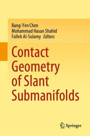 Contact Geometry of Slant Submanifolds de Bang-Yen Chen