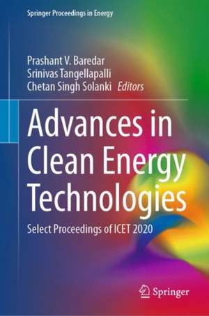 Advances in Clean Energy Technologies: Select Proceedings of ICET 2020 de Prashant V. Baredar