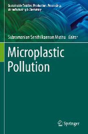 Microplastic Pollution de Subramanian Senthilkannan Muthu