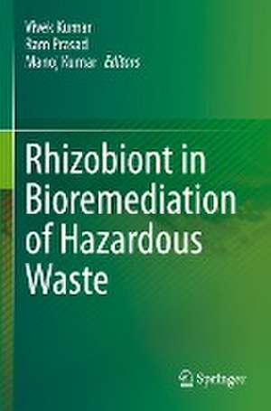 Rhizobiont in Bioremediation of Hazardous Waste de Vivek Kumar