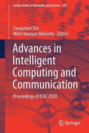 Advances in Intelligent Computing and Communication: Proceedings of ICAC 2020 de Swagatam Das