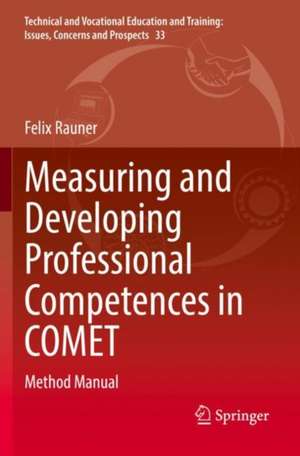 Measuring and Developing Professional Competences in COMET: Method Manual de Felix Rauner