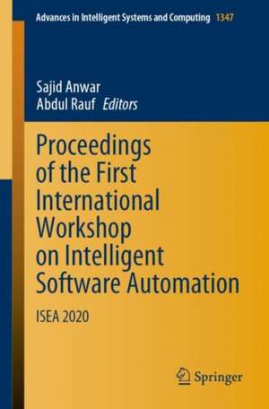 Proceedings of the First International Workshop on Intelligent Software Automation: ISEA 2020 de Sajid Anwar