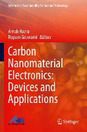 Carbon Nanomaterial Electronics: Devices and Applications de Arnab Hazra