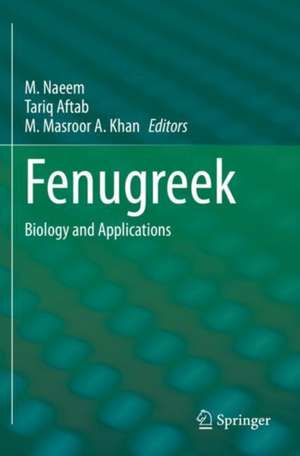 Fenugreek: Biology and Applications de M. Naeem