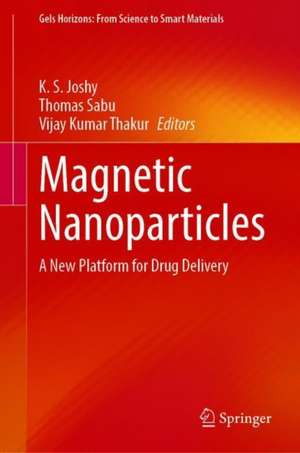 Magnetic Nanoparticles: A New Platform for Drug Delivery de K. S. Joshy