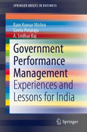 Government Performance Management: Experiences and Lessons for India de Ram Kumar Mishra