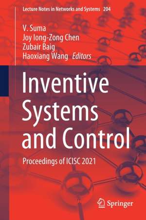 Inventive Systems and Control: Proceedings of ICISC 2021 de V. Suma