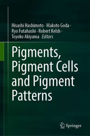 Pigments, Pigment Cells and Pigment Patterns de Hisashi Hashimoto