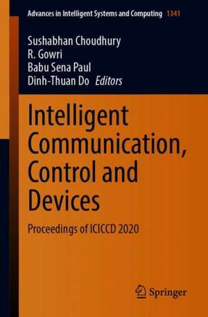 Intelligent Communication, Control and Devices: Proceedings of ICICCD 2020 de Sushabhan Choudhury