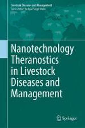 Nanotechnology Theranostics in Livestock Diseases and Management de Minakshi Prasad