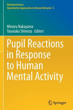 Pupil Reactions in Response to Human Mental Activity de Minoru Nakayama