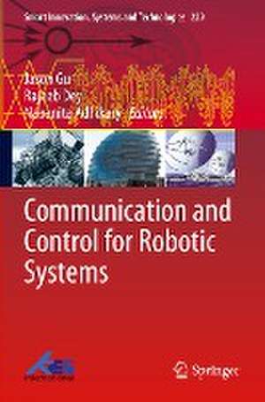 Communication and Control for Robotic Systems de Jason Gu